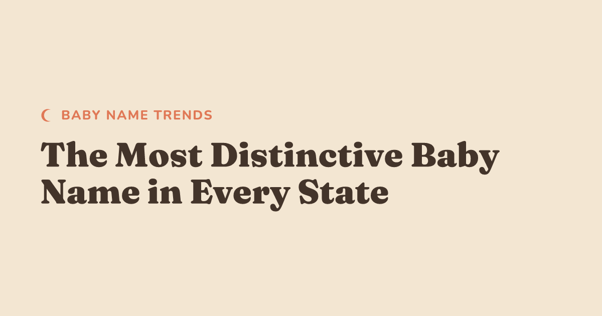 The Most Distinctive Baby Name in Every State